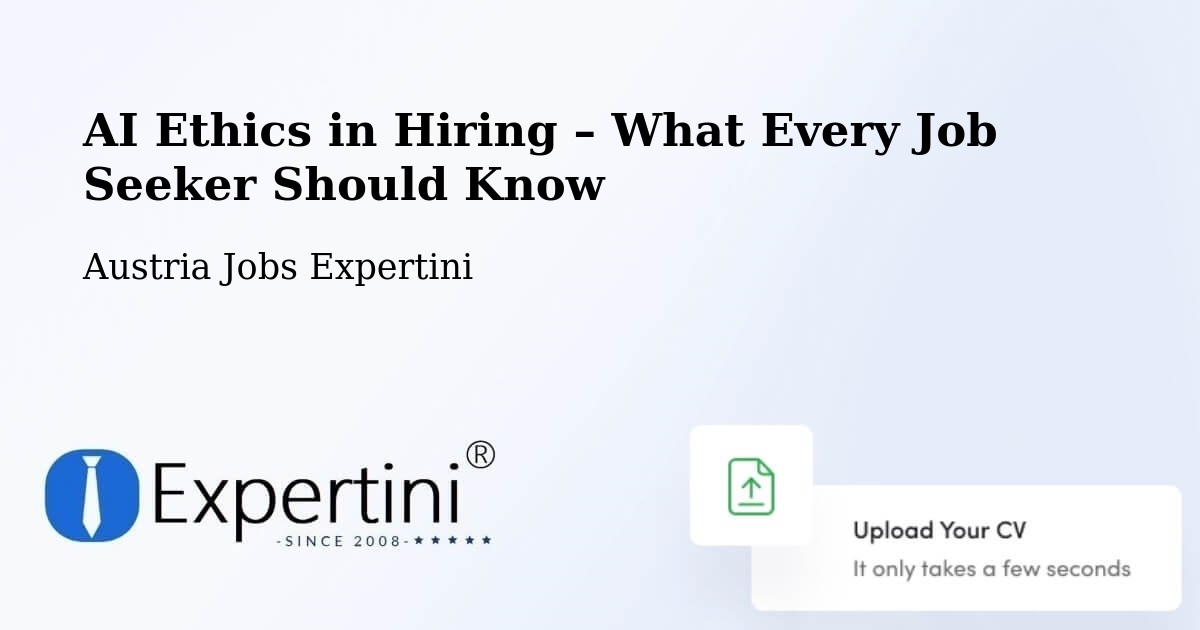 AI Ethics in Recruitment & Hiring – Jenbach - Jenbach, Austria Jobs Expertini