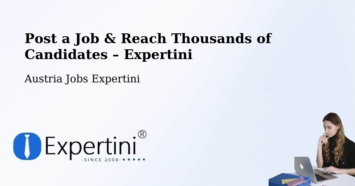 Post a Job in Jenbach – Hire the Right Talent - Jenbach, Austria Jobs Expertini