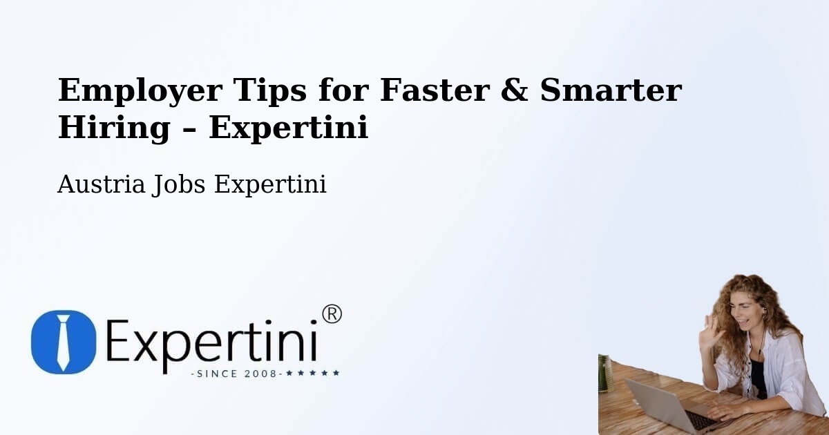 Employer Tips for Hiring & Recruitment – Jenbach - Jenbach, Austria Jobs Expertini