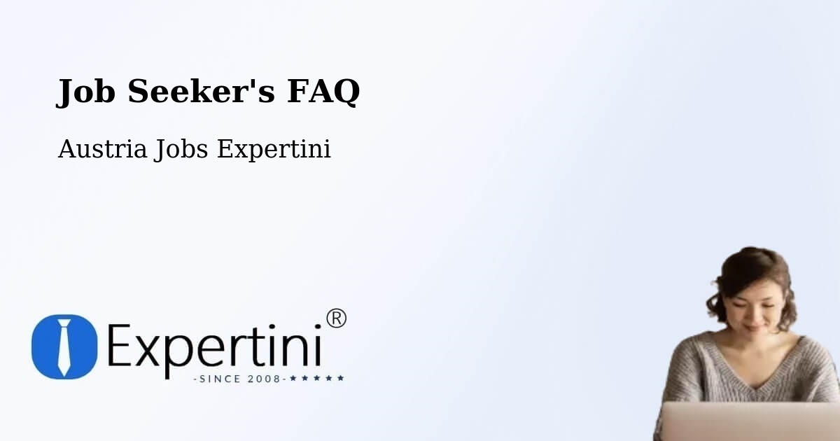 Job Seeker FAQ – Jenbach - Austria Jobs Expertini